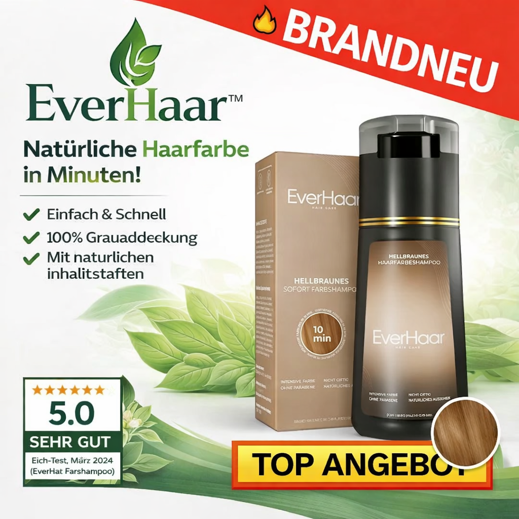 EverHaar™ Sofort Farbshampoo - Haarfärbeshampoo mit natürlichen Inhaltsstoffen!