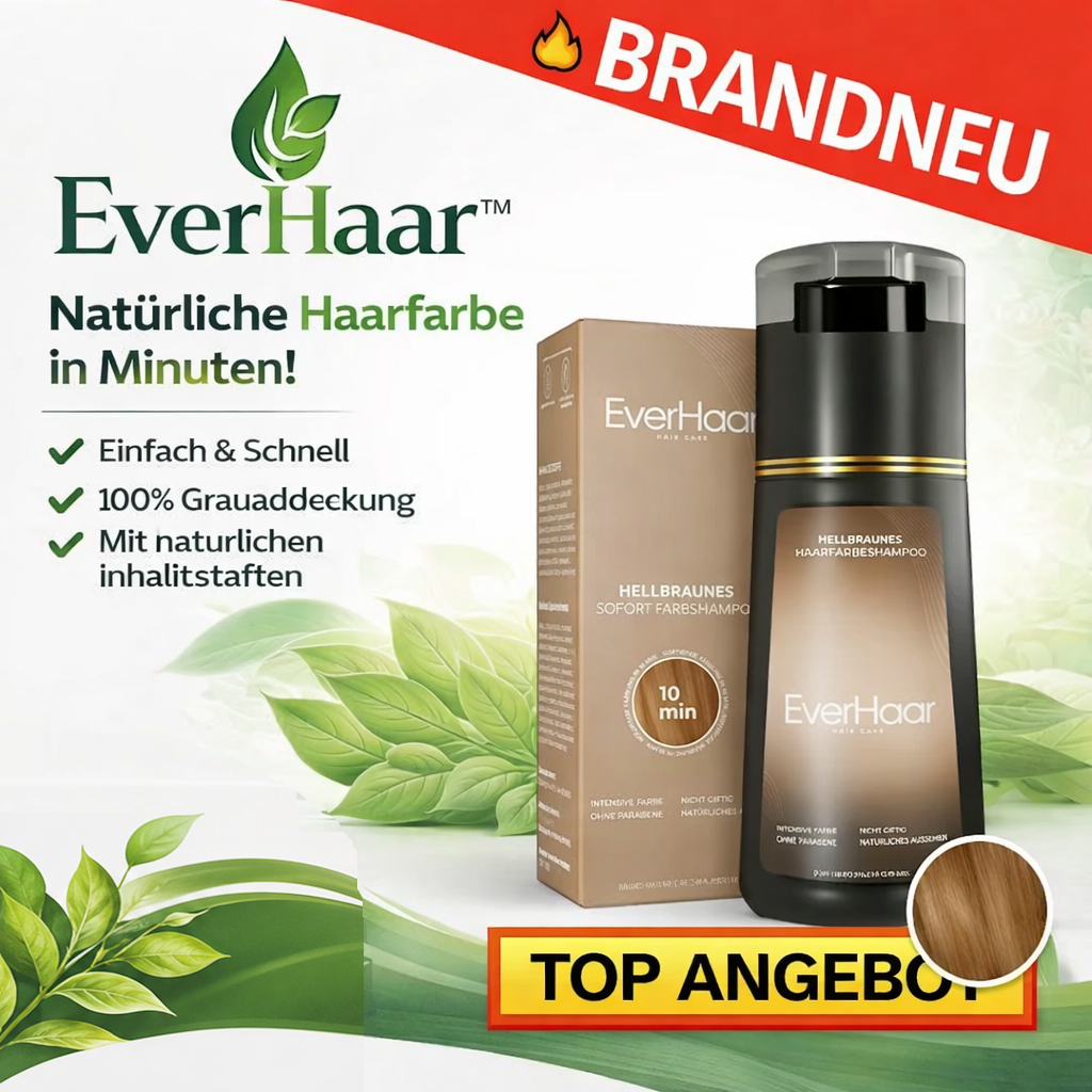 EverHaar™ Sofort Farbshampoo - Haarfärbeshampoo mit natürlichen Inhaltsstoffen!