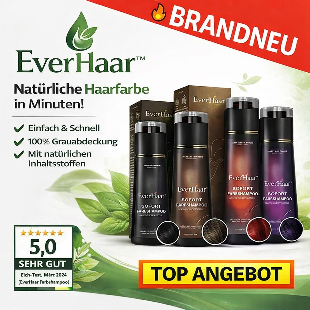 EverHaar™ Sofort Farbshampoo - Haarfärbeshampoo mit natürlichen Inhaltsstoffen!