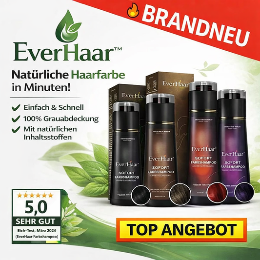 EverHaar™ Sofort Farbshampoo - Haarfärbeshampoo mit natürlichen Inhaltsstoffen!