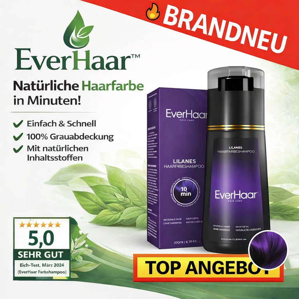 EverHaar™ Sofort Farbshampoo - Haarfärbeshampoo mit natürlichen Inhaltsstoffen!