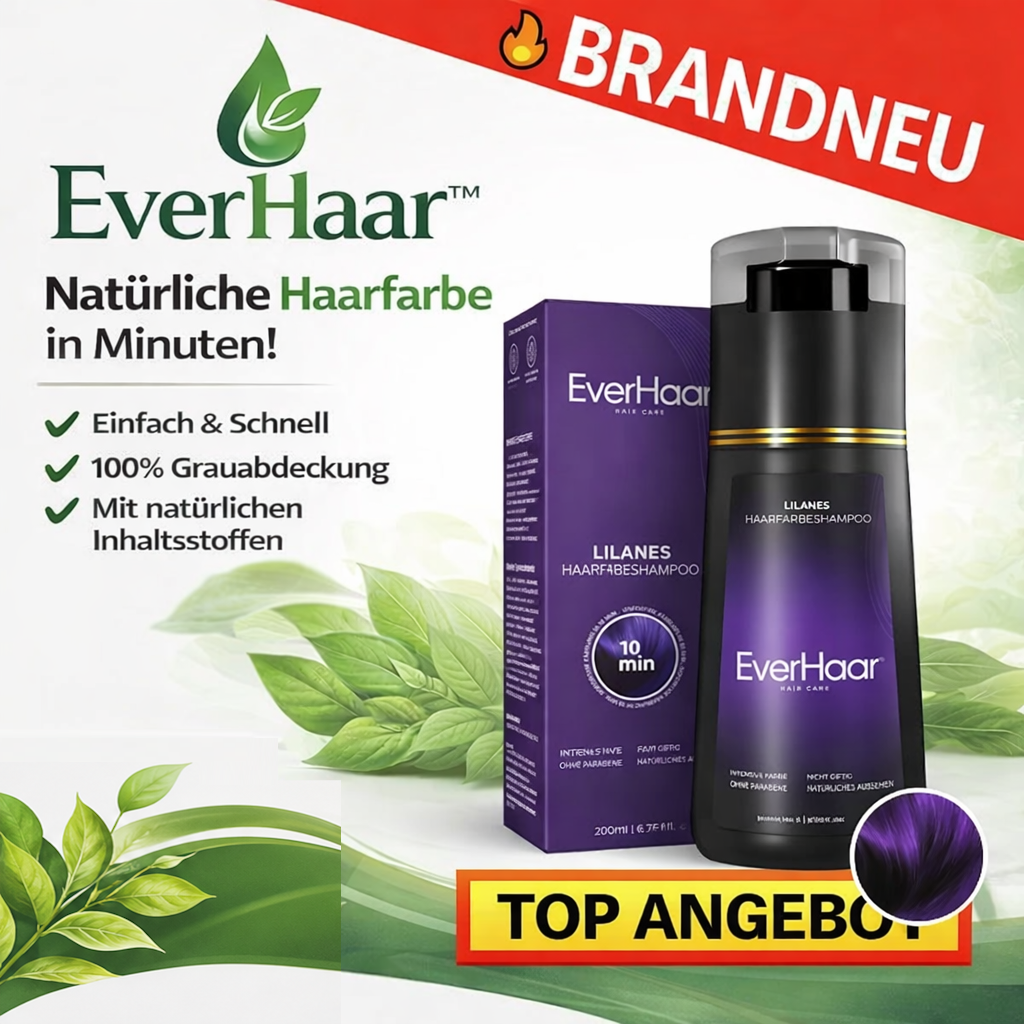 EverHaar™ Sofort Farbshampoo - Haarfärbeshampoo mit natürlichen Inhaltsstoffen!