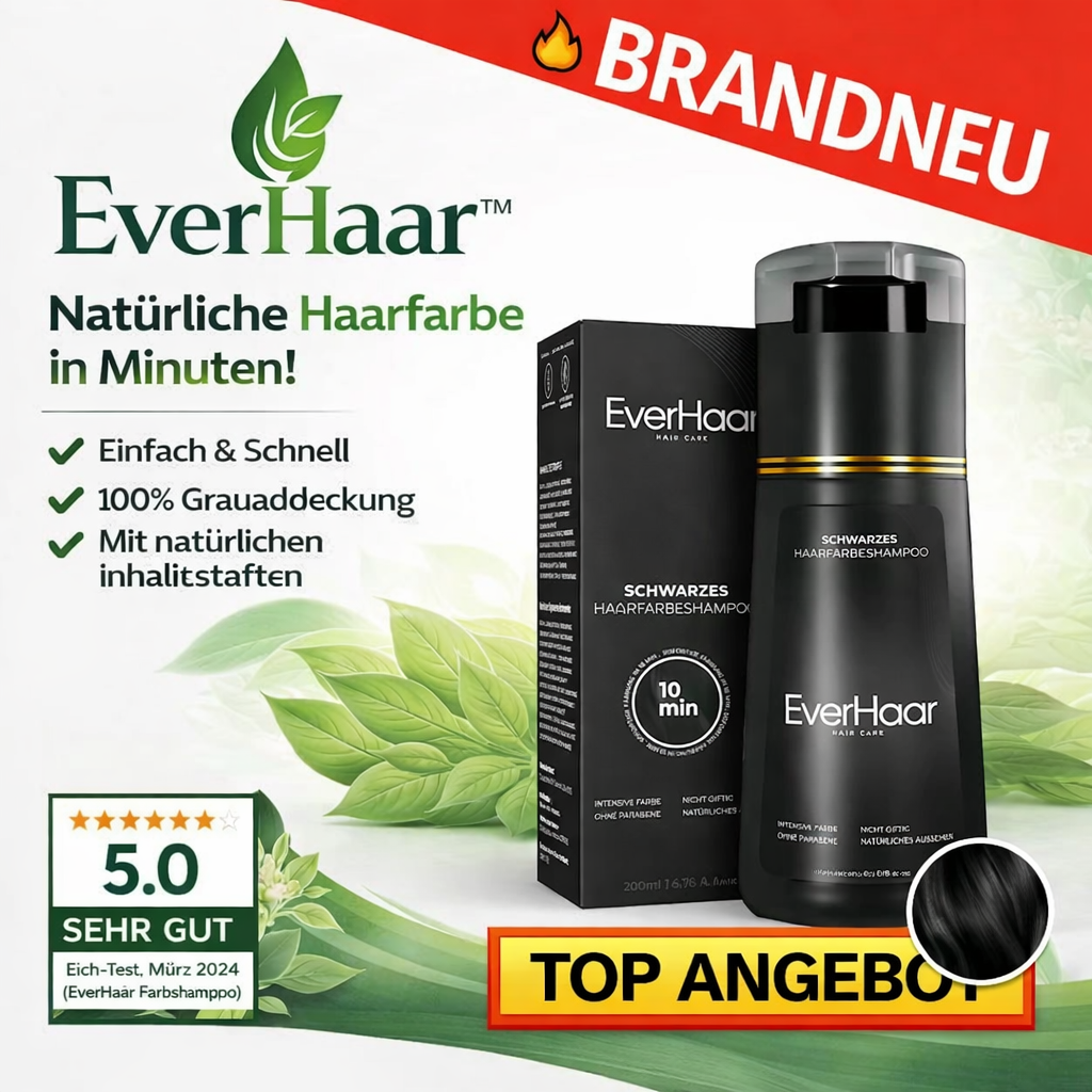 EverHaar™ Sofort Farbshampoo - Haarfärbeshampoo mit natürlichen Inhaltsstoffen!