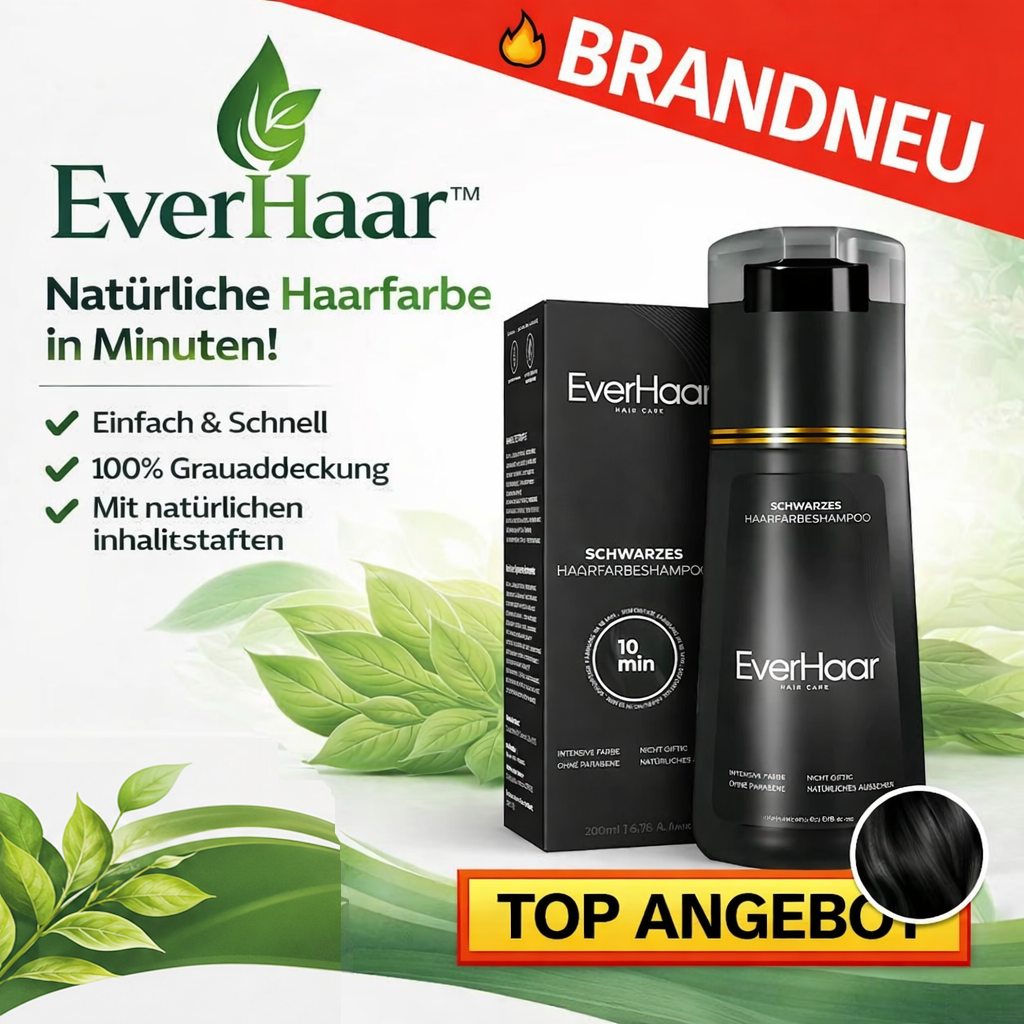 EverHaar™ Sofort Farbshampoo - Haarfärbeshampoo mit natürlichen Inhaltsstoffen!